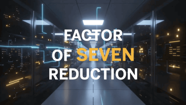 Factor of seven reduction