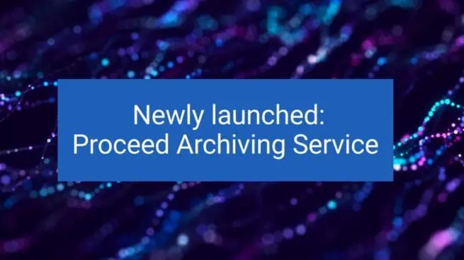 New Proceed Archiving Service launch